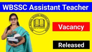 wbssc assistant teacher vacancy, wbssc teacher vacancy 2025, wbssc 2nd slst vacancy