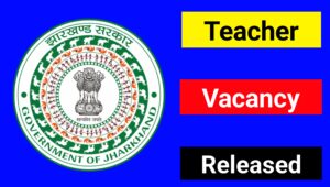 jssc 1373 teacher vacancy, jssc 1373 teacher recruitment, jharkhand teacher vacancy, jharkhand teacher job