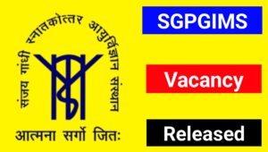 SGPGIMS vacancy 2025, SGPGIMS 1479 vacancy 2025, SGPGIMS 1479 recruitment 2025, SGPGIMS recruitment 2025